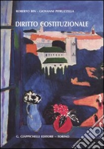 Diritto costituzionale libro di Bin Roberto - Pitruzzella Giovanni