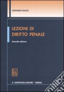 Lezioni di diritto penale (1) libro di Mazza Leonardo