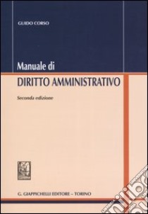 Manuale di diritto amministrativo libro di Corso Guido