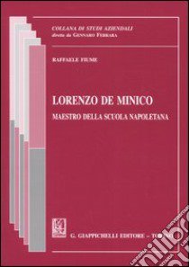 Lorenzo De Minico. Maestro della scuola napoletana libro di Fiume Raffaele