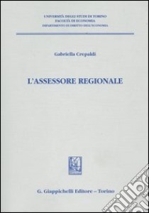 L'assessore regionale libro di Crepaldi Gabriella