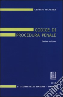 Codice di procedura penale libro di Spangher Giorgio