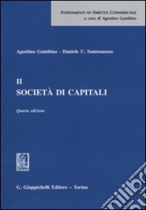 Società di capitali. Vol. 2 libro di Gambino Agostino; Santosuosso Daniele Umberto