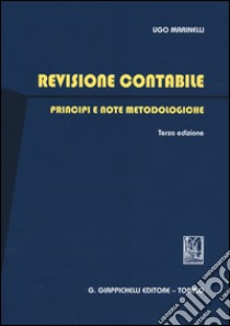 Revisione contabile. Principi e note metodologiche libro di Marinelli Ugo