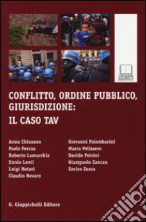 Conflitto, ordine pubblico, giurisdizione. Il caso TAV libro