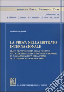 La prova nell'arbitrato internazionale libro di Fabbi Alessandro