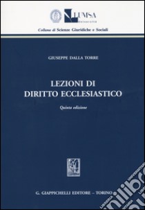 Lezioni di diritto ecclesiastico libro di Dalla Torre Giuseppe