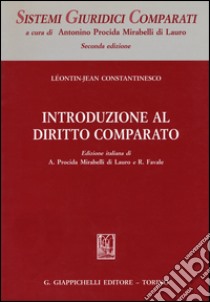 Introduzione al diritto comparato libro di Constantinesco Leontin-Jean; Procida Mirabelli Di Lauro A. (cur.); Favale R. (cur.)