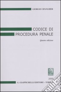 Codice di procedura penale libro di Spangher Giorgio