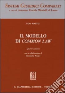 Il modello di Common Law libro di Mattei Ugo