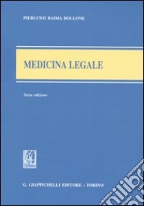 Medicina legale libro di Baima Bollone Pierluigi