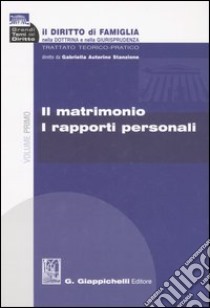 Il diritto di famiglia nella dottrina e nella giurisprudenza. Trattato teorico-pratico (1) libro di Autorino Stanzione G. (cur.)