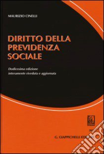 Diritto della previdenza sociale libro di Cinelli Maurizio