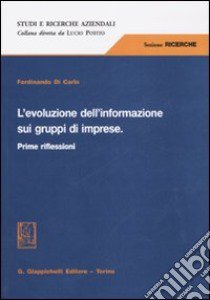 L'evoluzione dell'informazione sui gruppi di imprese. Prime riflessioni libro di Di Carlo Ferdinando