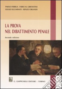 La prova del dibattimento penale libro