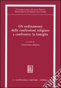 Gli ordinamenti delle confessioni religiose a confronto: la famiglia libro