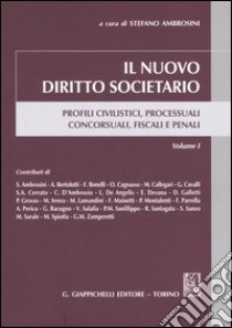 Il nuovo diritto societario. Profili civilistici, processuali concorsuali, fiscali e penali (1) libro di Ambrosini S. (cur.)