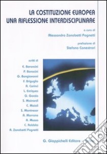 La costituzione europea. Una riflessione interdisciplinare libro di Zanobetti Pagnetti A. (cur.)