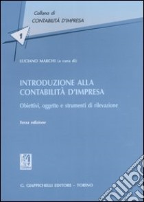 Introduzione alla contabilità d'impresa. Obiettivi, oggetto e strumenti di rilevazione libro