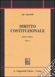 Diritto costituzionale. Vol. 1 libro di Vignudelli Aljs