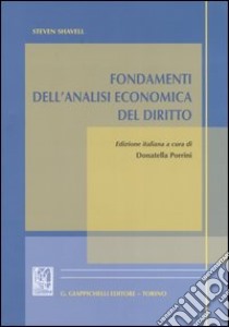 Fondamenti dell'analisi economica del diritto libro di Shavell Steven; Porrini D. (cur.)