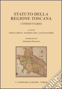 Statuto della Regione Toscana. Commentario libro