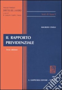 Il rapporto previdenziale libro di Cinelli Maurizio