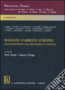 Mandato d'arresto europeo. Dall'estradizione alle procedure di consegna libro