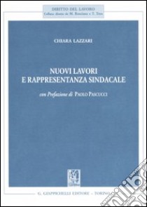 Nuovi lavori e rappresentanza sindacale libro di Lazzari Chiara