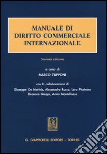 Manuale di diritto commerciale internazionale libro di Tupponi M. (cur.)