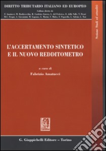 L'accertamento sintetico e il nuovo redditometro libro di Amatucci F. (cur.)