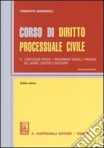 Corso di diritto processuale civile. Ediz. minore (3) libro di Mandrioli Crisanto