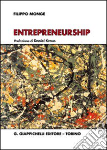 Entrepreneurship libro di Monge Filippo