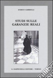 Studi sulle garanzie reali libro di Gabrielli Enrico