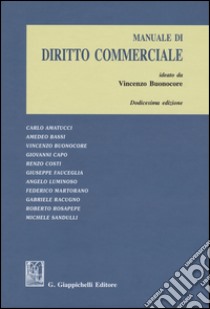 Manuale di diritto commerciale libro di Buonocore V. (cur.)