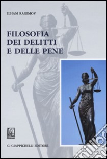 Filosofia dei delitti e delle pene libro di Ragimov Ilham