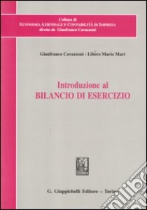 Introduzione al bilancio di esercizio libro di Cavazzoni Gianfranco; Mari Libero Mario