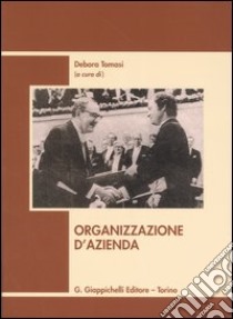 Organizzazione d'azienda libro di Tomasi D. (cur.)