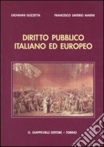 Diritto pubblico italiano ed europeo libro di Guzzetta Giovanni - Marini Francesco S.