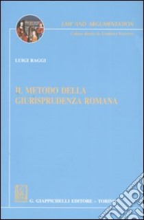 Il metodo della giurisprudenza romana libro di Raggi Luigi