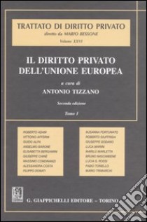 Il diritto privato dell'Unione Europea libro di Tizzano A. (cur.)