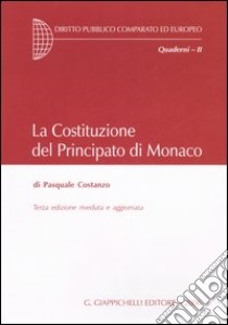 La costituzione del Principato di Monaco libro di Costanzo Pasquale