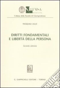 Diritti fondamentali e libertà della persona libro di Lillo Pasquale