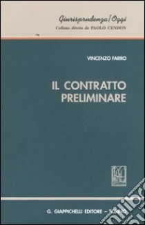 Il contratto preliminare libro di Farro Vincenzo