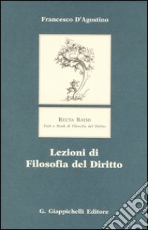 Lezioni di filosofia del diritto libro di D'Agostino Francesco