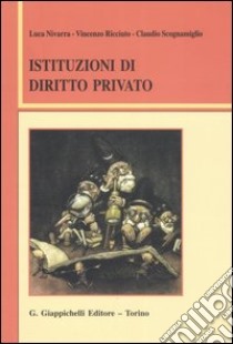 Istituzioni di diritto privato libro di Nivarra Luca - Ricciuto Vincenzo - Scognamiglio Claudio