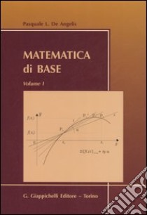 Matematica di base (1) libro di De Angelis Pasquale L.