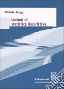 Lezioni di statistica descrittiva libro di Zenga Michele