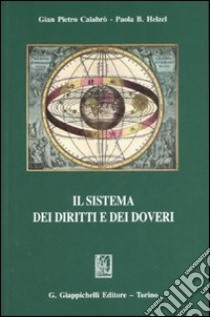Il sistema dei diritti e dei doveri libro di Calabrò G. Pietro; Helzel Paola B.