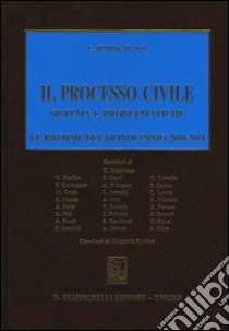 Il processo civile. Sistema e problematiche. Le riforme del quinquennio 2010-2014 libro di Punzi Carmine